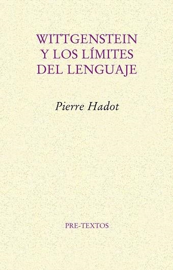 Wittgenstein y los límites del lenguaje | 9788481918441 | Hadot, Pierre
