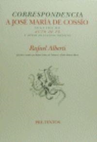  Correspondencia a José María de Cossío. Auto de fe. Otros hallazgos inéditos | 9788481912296 | Alberti, Rafael