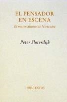  El pensador en escena. El materialismo de Nietzsche | 9788481913460 | Sloterdijk, Peter