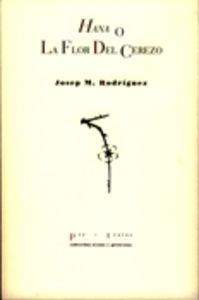  Hana o La Flor del Cerezo | 9788481918038 | Rodríguez, Josep M.