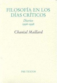  Filosofía en los días críticos. Diarios 1996 - 1998 | 9788481914184 | Maillard, Chantal