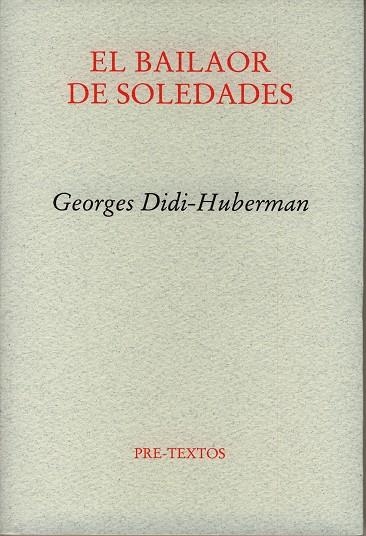 El bailaor de soledades | 9788481919219 | Didi-Huberman, Georges