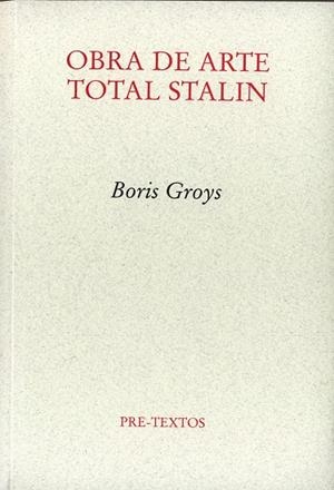 Obra de arte total Stalin | 9788481919257 | Groys, Boris