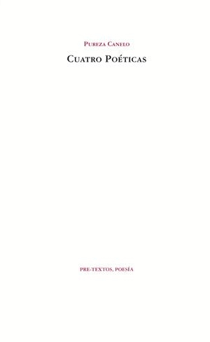 Cuatro poéticas | 9788492913992 | Canelo, Pureza