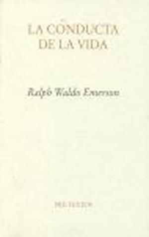  La conducta de la vida | 9788481916263 | Emerson, Ralph Waldo