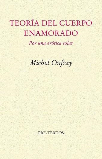 Teoría del cuerpo enamorado | 9788481915013 | Onfray, Michel