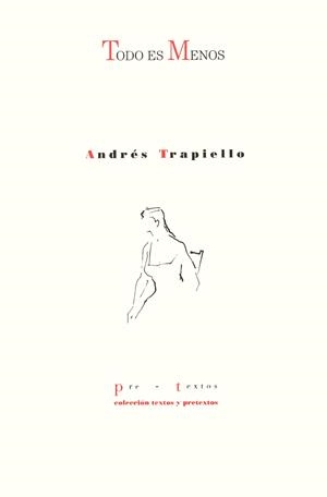 Todo es menos | 9788481911435 | Trapiello, Andrés
