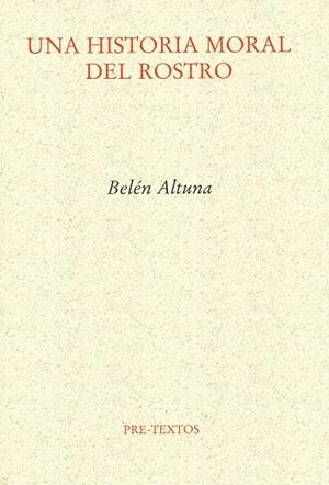 Una historia moral del rostro | 9788492913879 | Altuna Lizaso, Belén