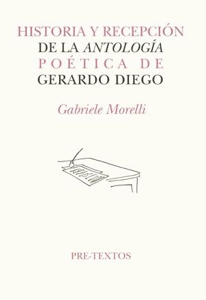 Historia y recepción de la Antología poética de Gerardo Diego | 9788481911282 | Morelli, Gabriele