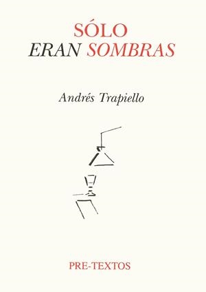 Sólo eran sombras | 9788481911350 | Trapiello, Andrés