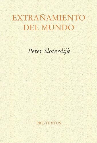 Extrañamiento del mundo | 9788481912135 | Sloterdijk, Peter