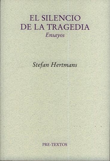 El silencio de la tragedia | 9788481919516 | Hertmans, Stefan