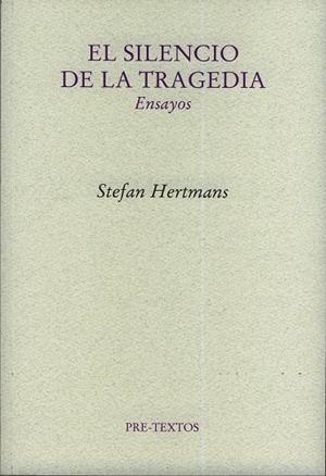 El silencio de la tragedia | 9788481919516 | Hertmans, Stefan