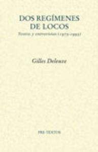  Dos regímenes de locos. Textos y entrevistas (1975-2005) | 9788481918502 | Deleuze, Gilles