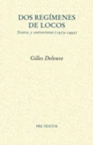  Dos regímenes de locos. Textos y entrevistas (1975-2005) | 9788481918502 | Deleuze, Gilles