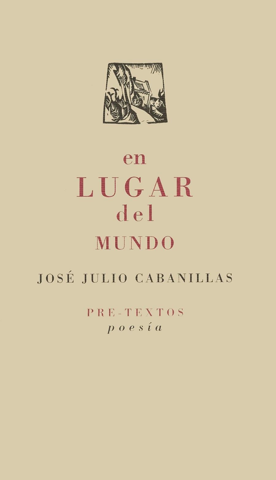 En lugar del mundo | 9788481912111 | Cabanillas, José Julio