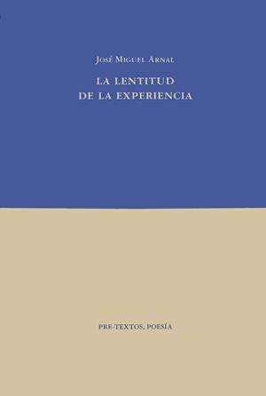 La lentitud de la experiencia | 9788481911060 | Arnal, José Miguel