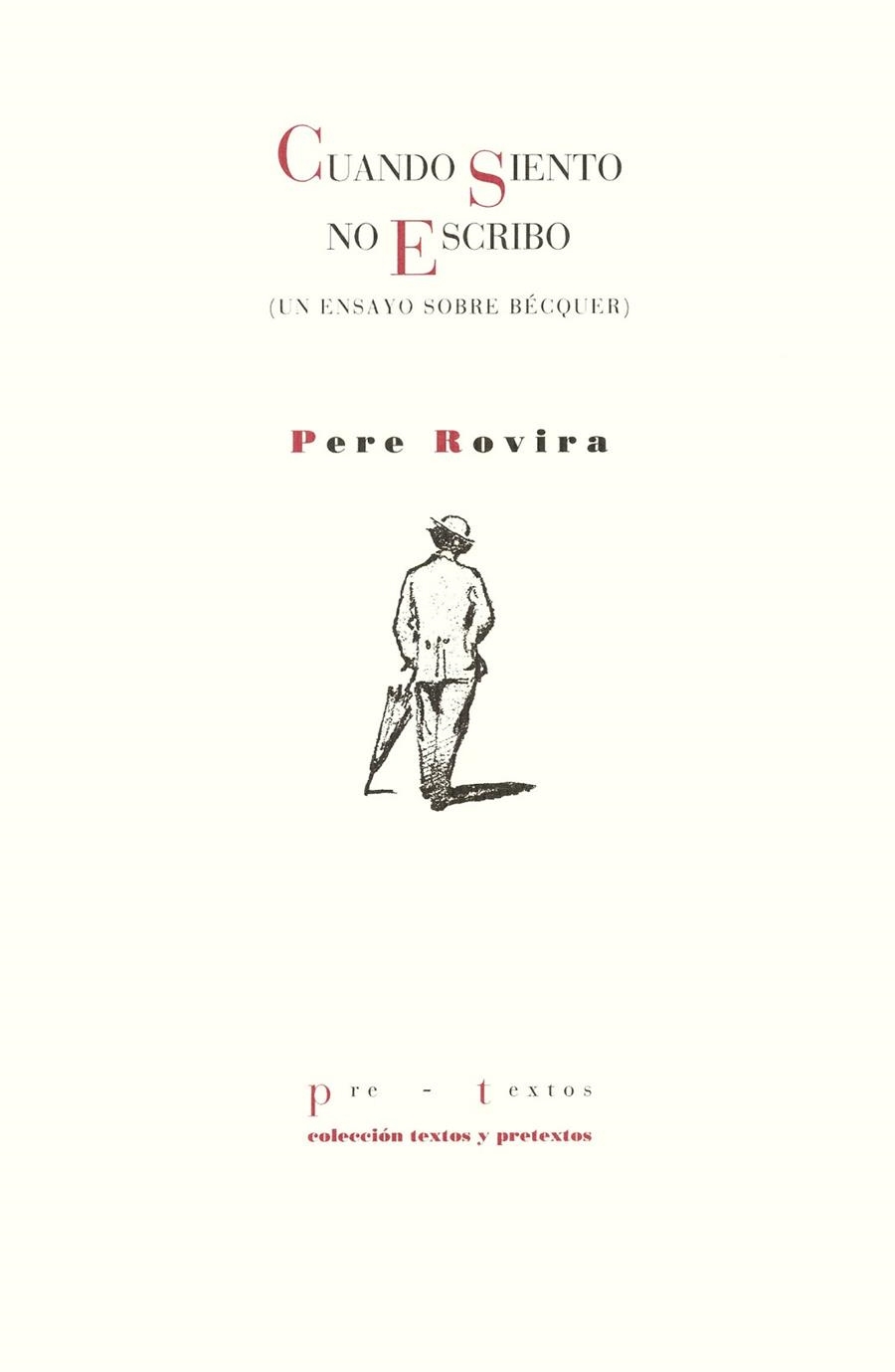 Cuando siento no escribo. (Un ensayo sobre Bécquer) | 9788481912166 | Rovira, Pere