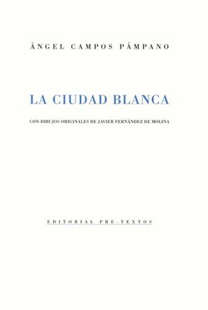 La Ciudad Blanca: 1984-1987 | 9788481911473 | Campos Pámpano, Ángel