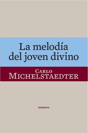 La melodía del joven divino | 9788496867901 | Michelstaedter, Carlo