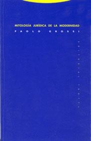 Mitología jurídica de la modernidad | 9788481645996 | PAOLO GROSSI