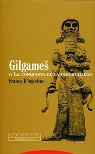 Gilgames o La conquista de la inmortalidad | 9788481649383 | Agostino, Franco D'