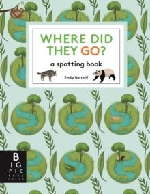 WHERE DID THEY GO? | 9781783702787 | EMILY BORNOFF