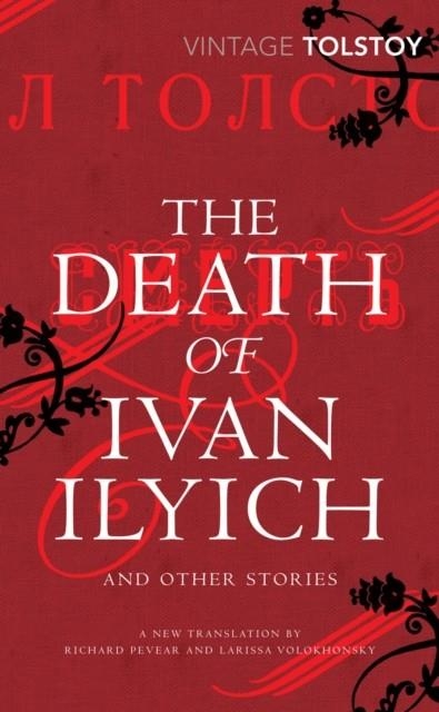 THE DEATH OF IVAN ILYCH AND OTHER STORIES | 9780099541066 | LEO TOLSTOY