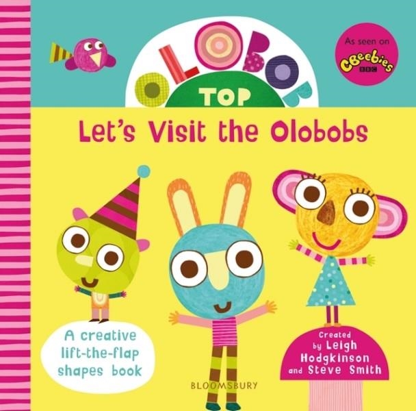 OLOBOB TOP: LET'S VISIT THE OLOBOBS | 9781408897621 |  LEIGH HODGKINSON, STEVE SMITH