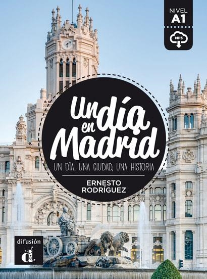 COLECCIÓN UN DÍA EN. UN DÍA EN MADRID | 9788416273508 | RODRÍGUEZ PÉREZ, ERNESTO