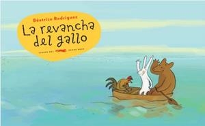 La revancha del gallo | 9788492412853 | Rodriguez, Béatrice