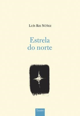 Estrela do norte | 9788415250708 | Rei Nuñez, Luis