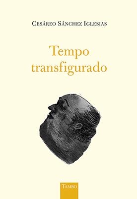 Tempo Transfigurado | 9788416721115 | Sánchez Iglesias, Cesáreo