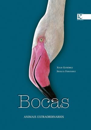 Bocas. Animais extraordinarios | 9788496957275 | Gutiérrez, Xulio