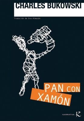 Pan con xamón | 9788496957725 | Bukowski, Charles