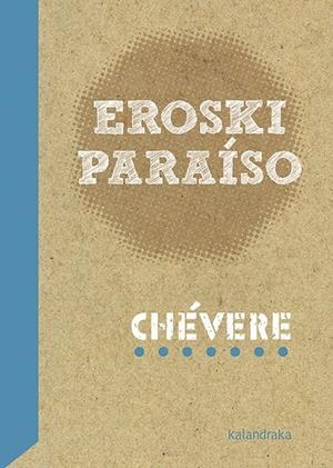 Eroski Paraíso | 9788484643739 | Chévere Producións