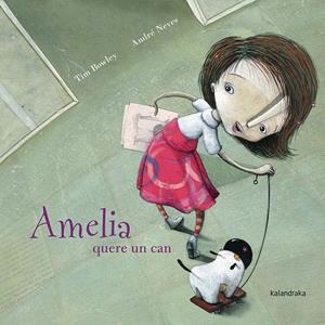 Amelia quere un can | 9788484646495 | Bowley, Tim