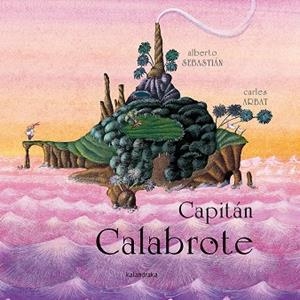 Capitán Calabrote | 9788484641070 | Sebastián, Alberto