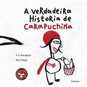 A verdadeira historia de Carapuchiña | 9788484645122 | Rodríguez, Antonio