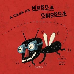 A casa da mosca chosca | 9788484641551 | Mora, Sergio