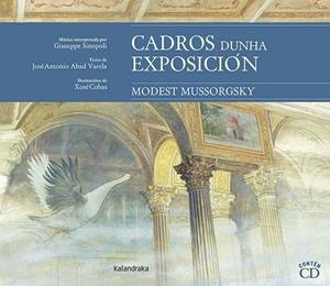 Cadros dunha exposición | 9788484649359 | Abad, José Antonio;Mussorgsky, Modest;Sinopoli, Giuseppe