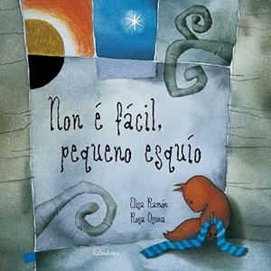 Non é fácil, pequeno esquío | 9788484641834 | Ramón, Elisa
