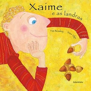 Xaime e as landras | 9788484645320 | Bowley, Tim
