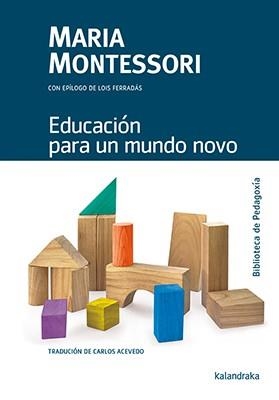 Educación para un mundo novo | 9788484642701 | Montessori, Maria