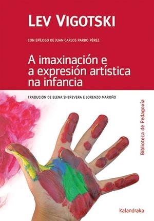A imaxinación e a expresión artística na infancia | 9788484642817 | Vigotski, Lev