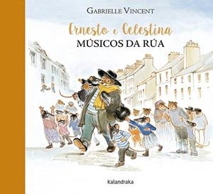 Ernesto e Celestina, músicos de rúa | 9788484642862 | Vincent, Gabrielle