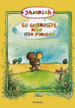 Eu curareite, dixo oso pequeno | 9788484649083 | Janosch