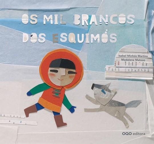 Os mil brancos dos esquimós | 9788498712162 | Minhós Martins, Isabel