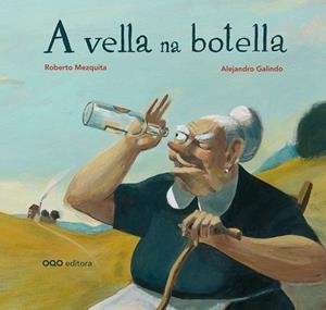 A vella na botella | 9788498713633 | Mezquita Arnaiz, Roberto