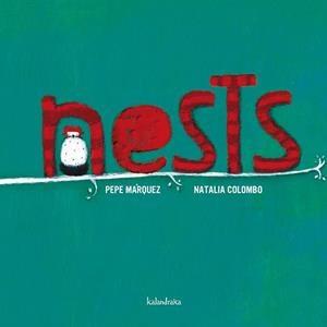 Nests | 9788484648123 | Márquez, Pepe